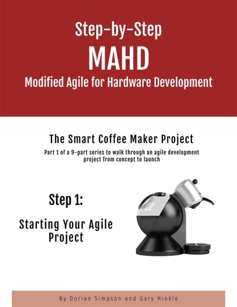 9 Step Guide To Agile For Hardware Mahd The Definitive Agile For