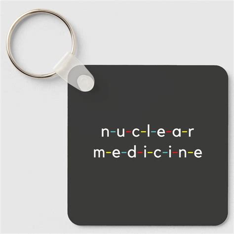 Nuclear Medicine Nucleology Funny Radiology Keychain Zazzle Nuclear