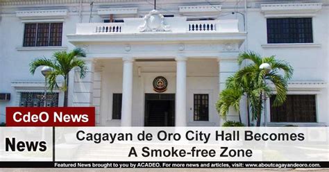 Cagayan De Oro City Hall Becomes A Smoke Free Zone