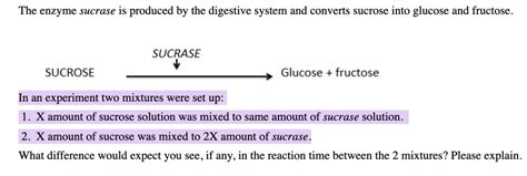 Solved The Enzyme Sucrase Is Produced By The Digestive System And