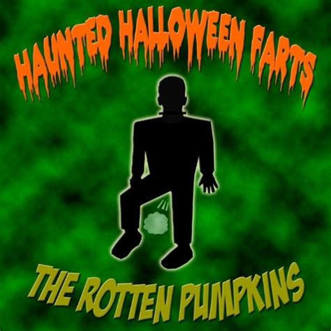 Haunted Halloween Farts Clean The Rotten Pumpkins