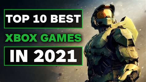 Top 10 Best Xbox Games In 2021 Youtube