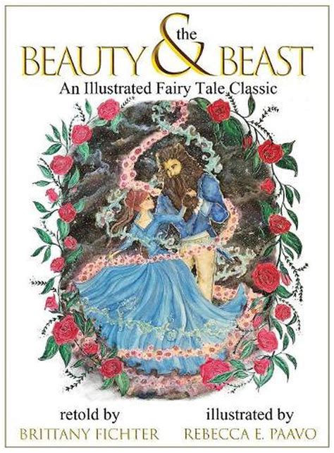 Beauty And The Beast An Illustrated Fairy Tale Classic By Brittany
