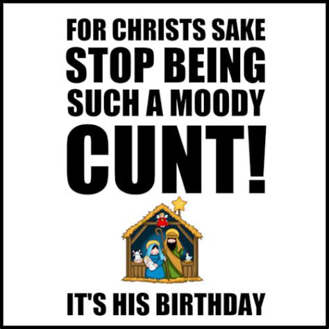 Stop Being A Moody Cunt Cunt Ts