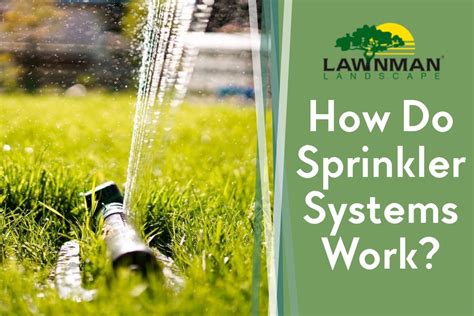 How Does A Sprinkler System Work Lawnman Landscape