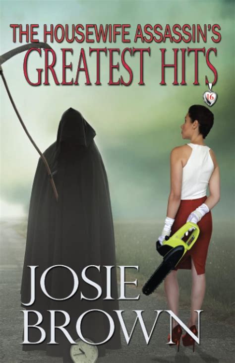 The Housewife Assassin S Greatest Hits Housewife Assassin Series 9781942052784