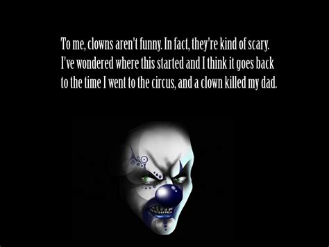 Scary Clown Quotes And Sayings Quotesgram