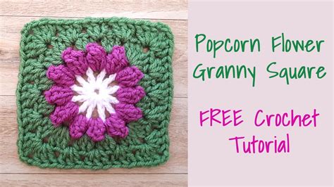 Crochet Popcorn Flower Granny Square Youtube