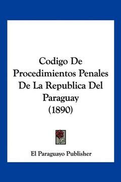 Libro Codigo De Procedimientos Penales De La Republica Del Paraguay