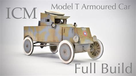 Icm 135 Model T Armoured Car I Full Build I An Aircraft Modellers