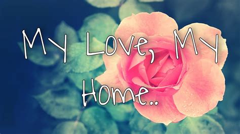 My Love My Home ️ A Romantic Love Poem For Her 💞 Youtube