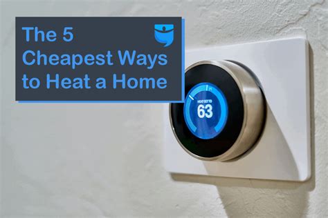 Whats The Cheapest Way To Heat Your Home Biggerpockets