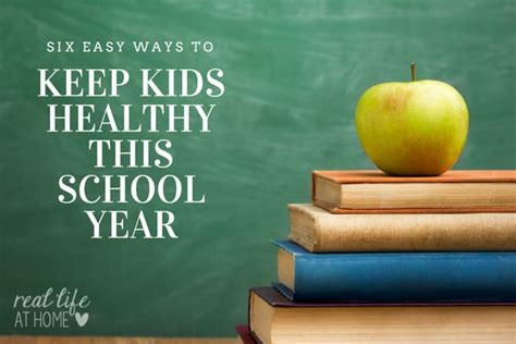 6 Easy Ways To Keep Kids Healthy This School Year