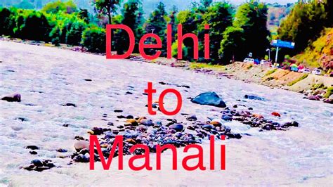 However, those wondering how to reach manali from delhi, this article will by air the nearest airport to manali is at bhuntar, which is located approximately at a distance 50 km away from manali. Delhi to Manali by road #roadtrip - YouTube