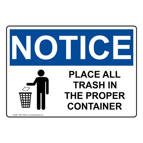 Notice Sign Place All Trash In The Proper Container Sign Osha
