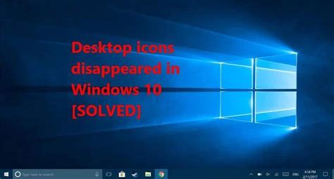 How To Fix Windows 10 Desktop Icons Missing Issue
