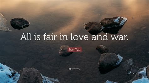 Sun Tzu Quote All Is Fair In Love And War