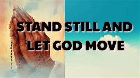 Stand Still And Let God Move With Lyrics Youtube