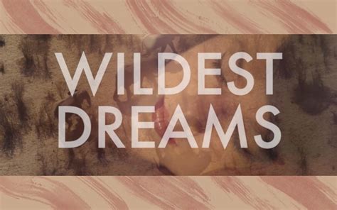 Wildest Dreams 1024x640 Wallpaper