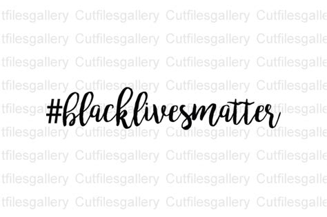 Black Lives Matter Graphic By Cutfilesgallery · Creative Fabrica