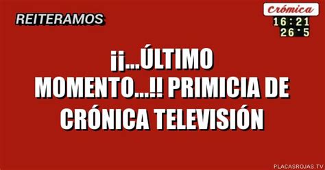 Último Momento Primicia De Crónica Televisión Placas Rojas Tv