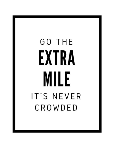 Go The Extra Mile Its Never Crowded Motivational Print Etsy