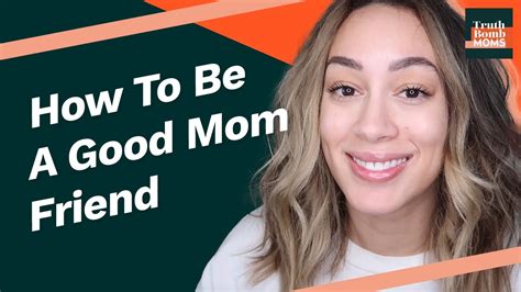 How To Be A Good Mom Friend Youtube