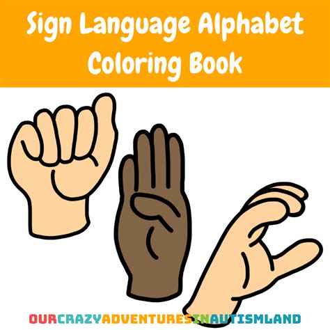 Sign Language Alphabet Coloring Book To Work On Communication