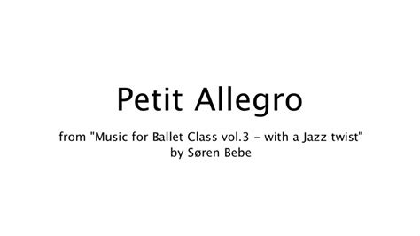 Petit Allegro Gigue Original Sheet Music For Ballet Class Youtube