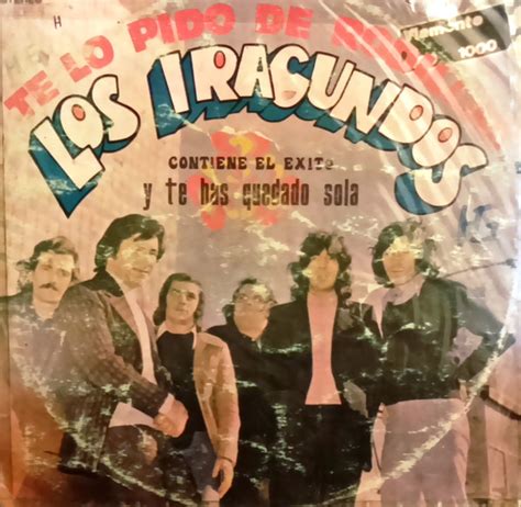 Los Iracundos Te Lo Pido De Rodillas Releases Discogs