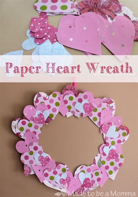 Paper Heart Wreath Made To Be A Momma Valentine Day Crafts Valentine
