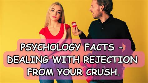 Psychology Facts Dealing With Rejection From Your Crush YouTube