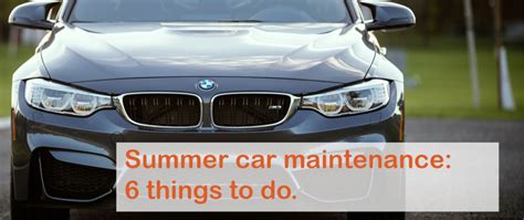 Summer Car Maintenance 6 Things To Do Magic Auto Tech