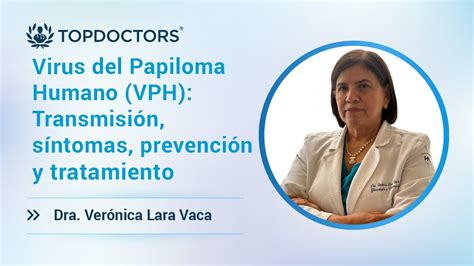 Virus Del Papiloma Humano Vph Transmisi N S Ntomas Prevenci N Y