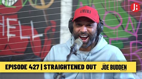 The Joe Budden Podcast Episode 427 Straightened Out Feat Steve