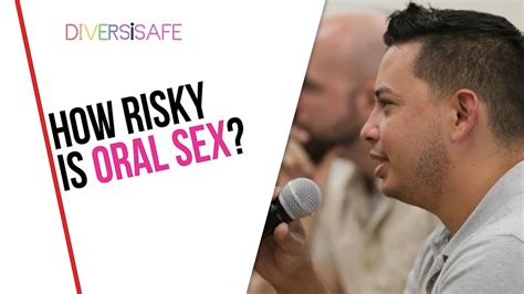 How Risky Is Oral Sex Youtube
