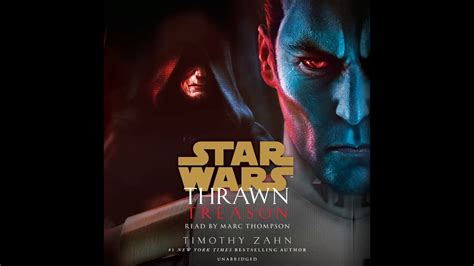 Thrawn Treason Star Wars By Timothy Zahn Audiobook Excerpt Youtube