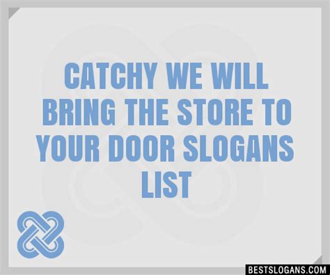 Catchy We Will Bring The Store To Your Door Slogans