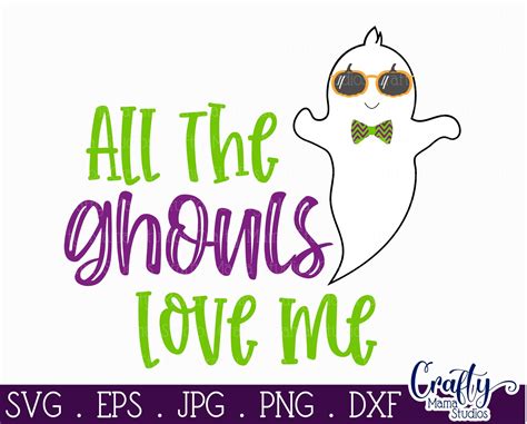All The Ghouls Love Me SVG, Halloween Svg, Ghost Svg By Crafty Mama