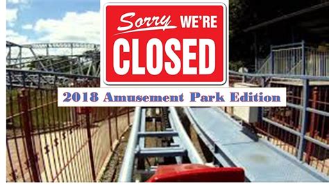 Closed Amusement Parks In 2018 Youtube