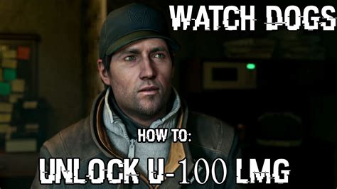 Watch Dogs How To Unlock The U100 Lmg In Campaign Mode 1080p Youtube