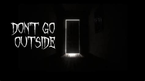 don t go outside short horror film youtube