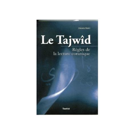 Le Tajwîd Règles De La Lecture Coranique Librairie La Voix De La Sagesse