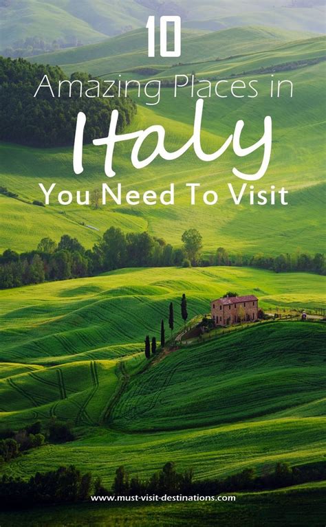 10 Amazing Places In Italy You Need To Visit Travel Italy Italy