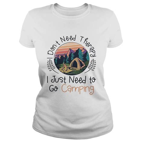 Dont Need Therapy I Just Need To Go Camping Sunset Shirt Trend Tee