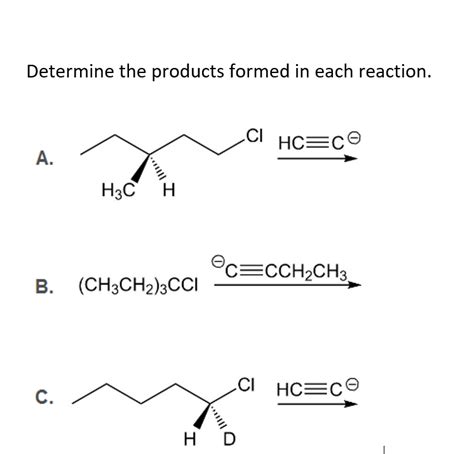 Solved Determine The Products Formed In Each Reaction