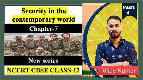 Ncert Class 12 Pol Sci Ch 7 Security In The Contemporary World New