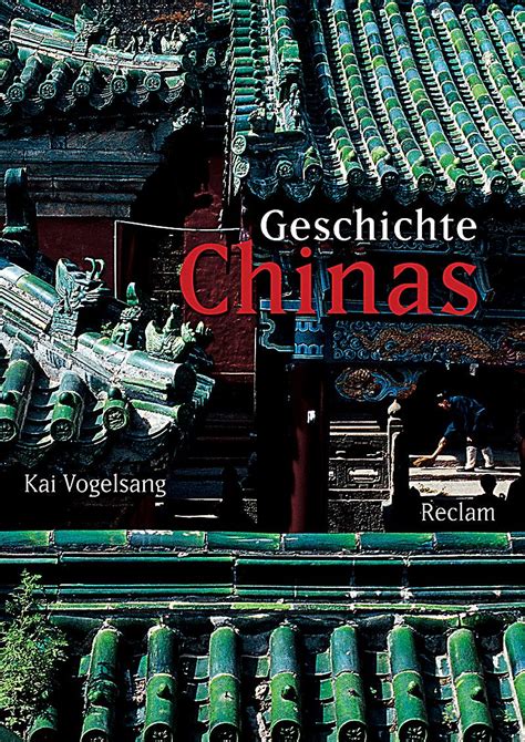 Geschichte Chinas Buch Von Kai Vogelsang Portofrei Weltbildde