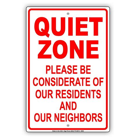 Quiet Zone Please Be Considerate Of Our Residents And Neighbors Warning