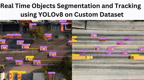 Real Time Object Segmentation And Tracking Using YOLOv8 On Custom